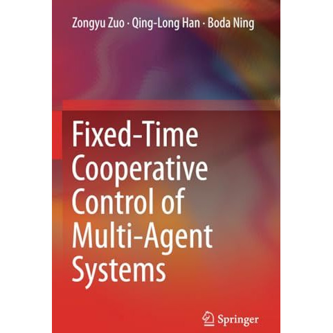 Fixed-Time Cooperative Control of Multi-Agent Systems [Paperback]