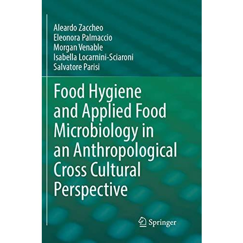 Food Hygiene and Applied Food Microbiology in an Anthropological Cross Cultural  [Paperback]