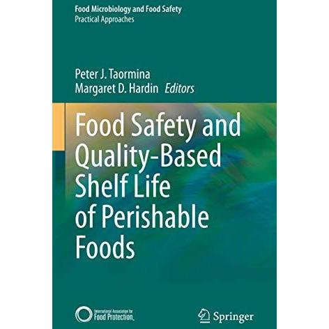 Food Safety and Quality-Based Shelf Life of Perishable Foods [Hardcover]