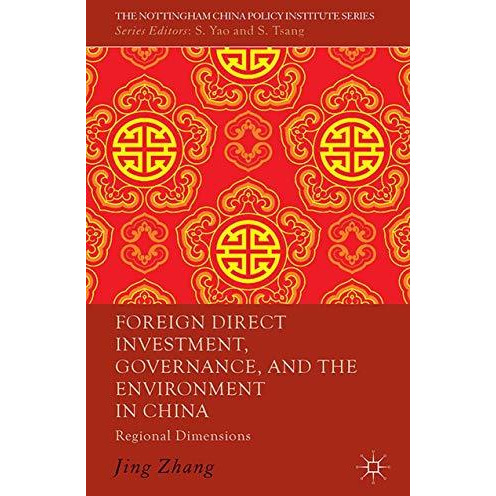 Foreign Direct Investment, Governance, and the Environment in China: Regional Di [Paperback]