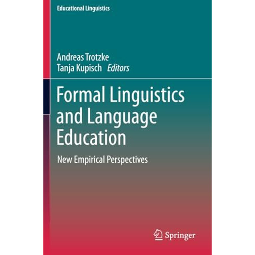 Formal Linguistics and Language Education: New Empirical Perspectives [Paperback]