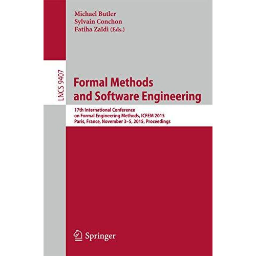 Formal Methods and Software Engineering: 17th International Conference on Formal [Paperback]