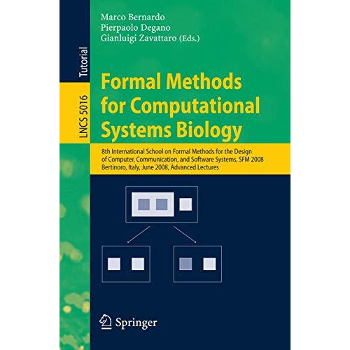 Formal Methods for Computational Systems Biology: 8th International School on Fo [Paperback]