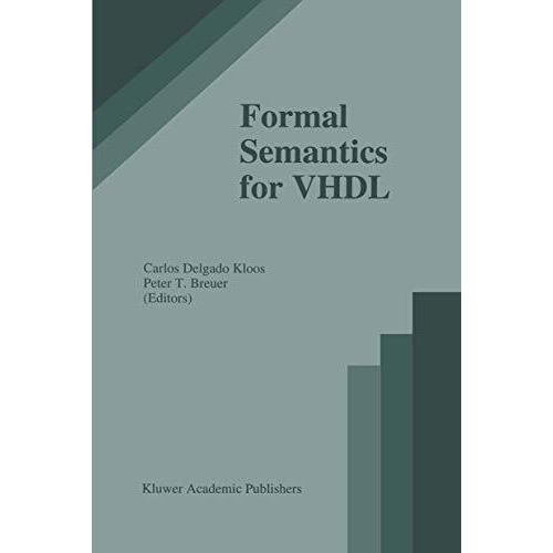 Formal Semantics for VHDL [Paperback]