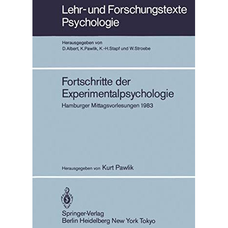 Fortschritte der Experimentalpsychologie: Hamburger Mittagsvorlesungen 1983 [Paperback]