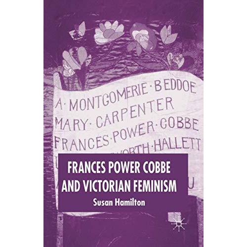 Frances Power Cobbe and Victorian Feminism [Paperback]