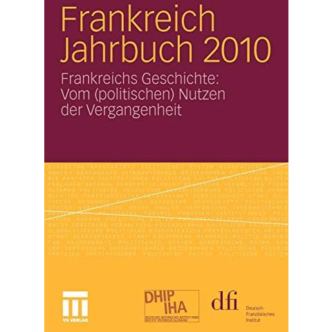 Frankreich Jahrbuch 2010: Frankreichs Geschichte: Vom (politischen) Nutzen der V [Paperback]