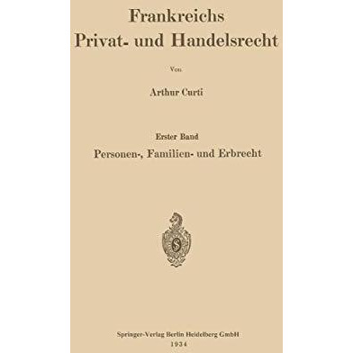 Frankreichs Privat- und Handelsrecht: Erster Band. Personen-, Familien- und Erbr [Paperback]