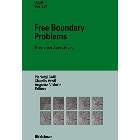 Free Boundary Problems: Theory and Applications [Hardcover]