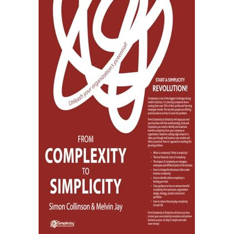 From Complexity to Simplicity: Unleash Your Organisation's Potential [Paperback]