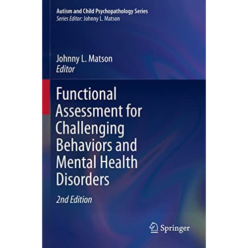 Functional Assessment for Challenging Behaviors and Mental Health Disorders [Paperback]