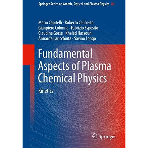 Fundamental Aspects of Plasma Chemical Physics: Kinetics [Hardcover]