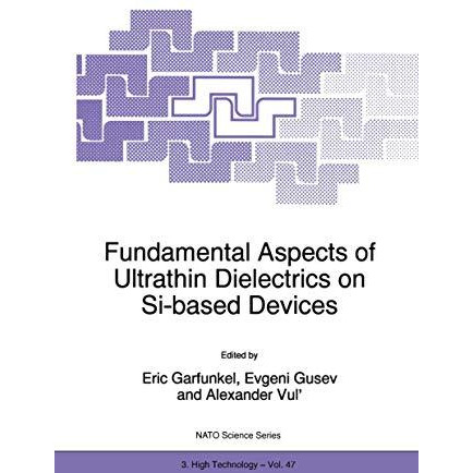 Fundamental Aspects of Ultrathin Dielectrics on Si-based Devices [Hardcover]