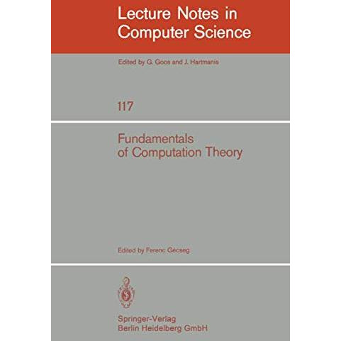 Fundamentals of Computation Theory: Proceedings of the 1981 International FCT-Co [Paperback]