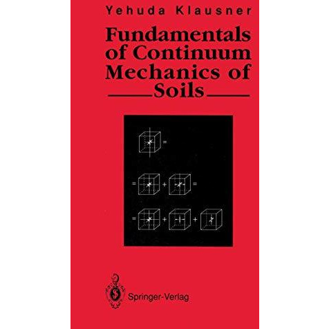 Fundamentals of Continuum Mechanics of Soils [Paperback]