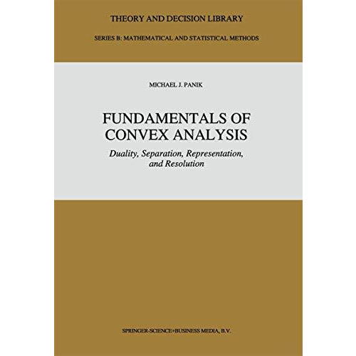 Fundamentals of Convex Analysis: Duality, Separation, Representation, and Resolu [Hardcover]