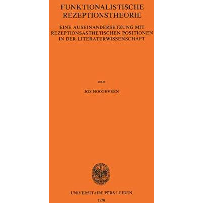 Funktionalistische Rezeptionstheorie: Eine Auseinandersetzung mit Rezeptions?sth [Paperback]