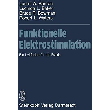 Funktionelle Elektrostimulation: Ein Leitfaden f?r die Praxis [Paperback]