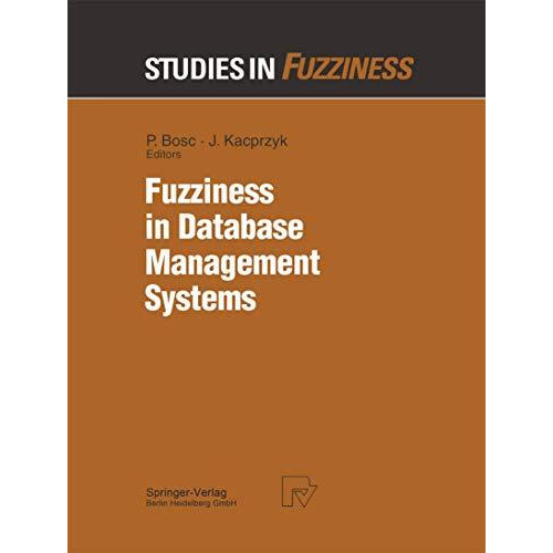 Fuzziness in Database Management Systems [Paperback]