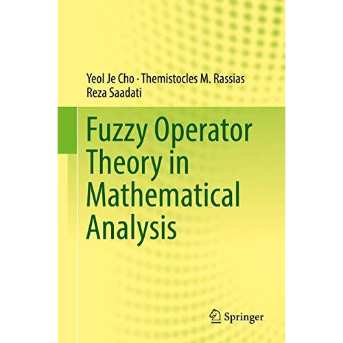 Fuzzy Operator Theory in Mathematical Analysis [Hardcover]