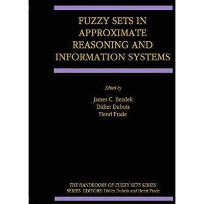 Fuzzy Sets in Approximate Reasoning and Information Systems [Paperback]