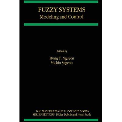 Fuzzy Systems: Modeling and Control [Hardcover]