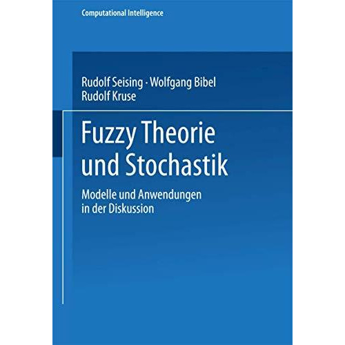 Fuzzy Theorie und Stochastik: Modelle und Anwendungen in der Diskussion [Paperback]