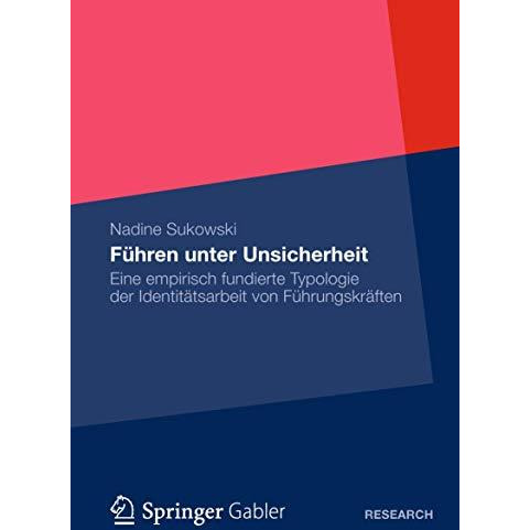 F?hren unter Unsicherheit: Eine empirisch fundierte Typologie der Identit?tsarbe [Paperback]