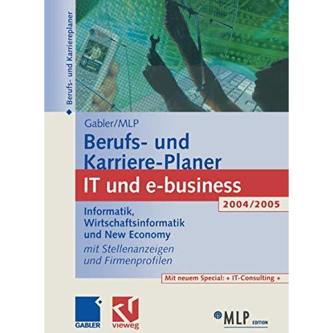 Gabler / MLP Berufs- und Karriere-Planer IT und e-business 2004/2005: Informatik [Paperback]