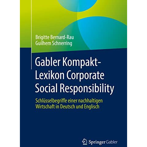 Gabler Kompakt-Lexikon Corporate Social Responsibility: Schl?sselbegriffe einer  [Paperback]