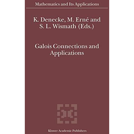 Galois Connections and Applications [Hardcover]