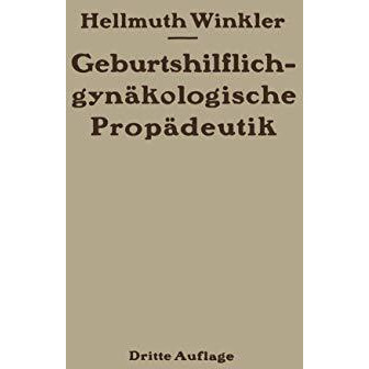 Geburtshilflich-gyn?kologische Prop?deutik [Paperback]