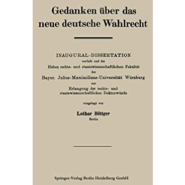 Gedanken ?ber das neue deutsche Wahlrecht [Paperback]