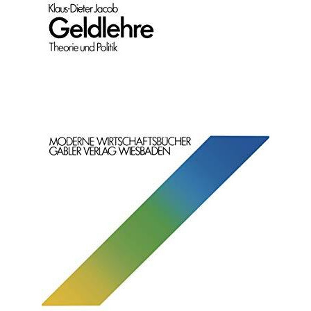 Geldlehre: Theorie und Politik [Paperback]