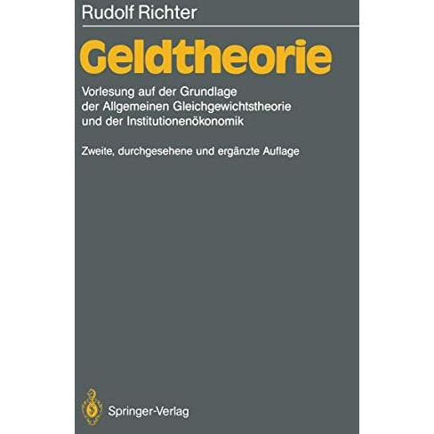 Geldtheorie: Vorlesung auf der Grundlage der Allgemeinen Gleichgewichtstheorie u [Paperback]