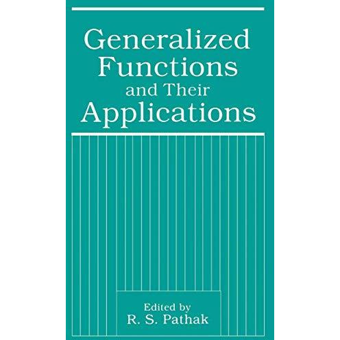 Generalized Functions and Their Applications [Paperback]