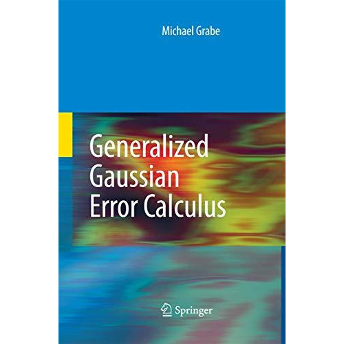 Generalized Gaussian Error Calculus [Paperback]