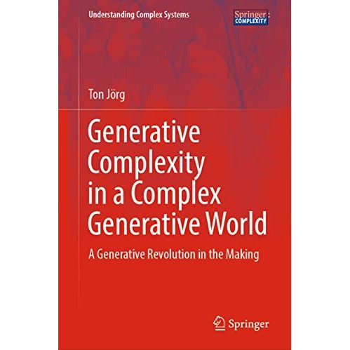 Generative Complexity in a Complex Generative World: A Generative Revolution in  [Hardcover]