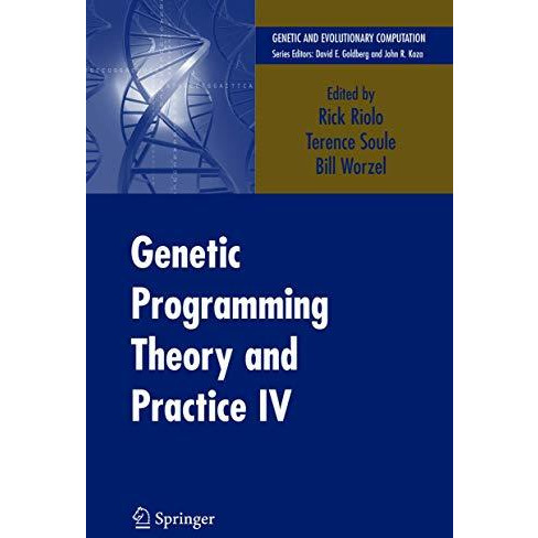 Genetic Programming Theory and Practice IV [Paperback]