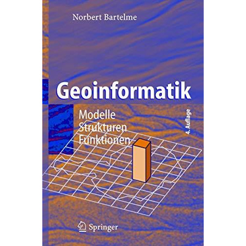 Geoinformatik: Modelle, Strukturen, Funktionen [Paperback]