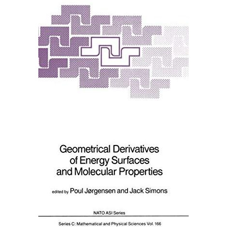 Geometrical Derivatives of Energy Surfaces and Molecular Properties [Hardcover]