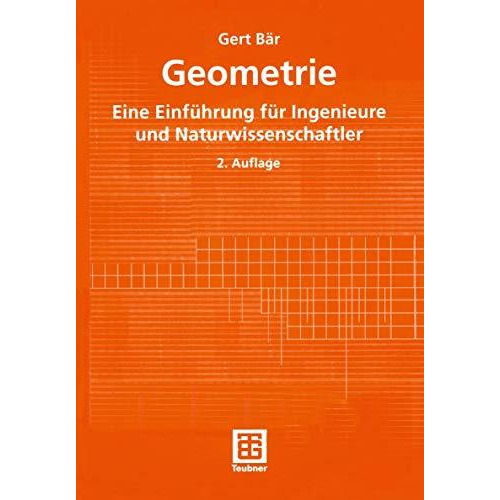 Geometrie: Eine Einf?hrung f?r Ingenieure und Naturwissenschaftler [Paperback]