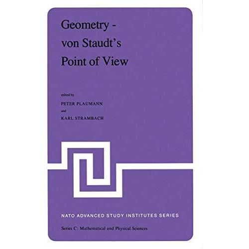 Geometry  von Staudts Point of View: Proceedings of the NATO Advanced Study In [Paperback]