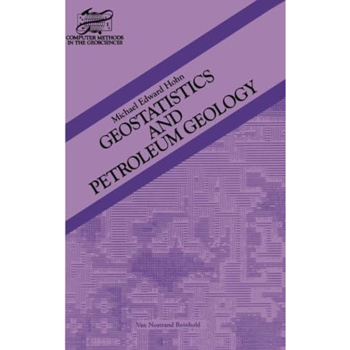 Geostatistics and Petroleum Geology [Paperback]