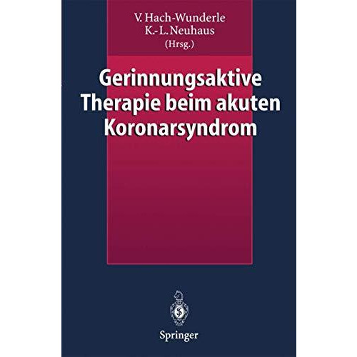 Gerinnungsaktive Therapie beim akuten Koronarsyndrom [Paperback]