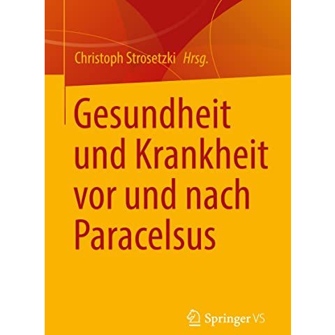 Gesundheit und Krankheit vor und nach Paracelsus [Paperback]