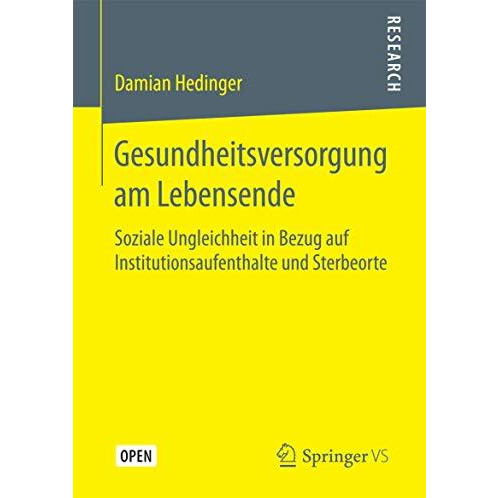 Gesundheitsversorgung am Lebensende: Soziale Ungleichheit in Bezug auf Instituti [Paperback]