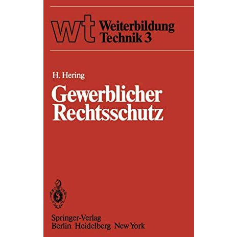 Gewerblicher Rechtsschutz: Patent, Gebrauchsmuster, Warenbezeichnung, Geschmacks [Paperback]