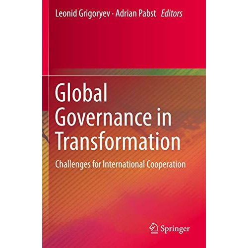 Global Governance in Transformation: Challenges for International Cooperation [Paperback]