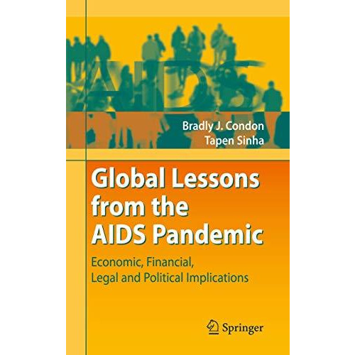 Global Lessons from the AIDS Pandemic: Economic, Financial, Legal and Political  [Paperback]